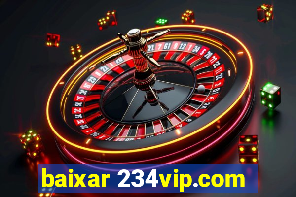 baixar 234vip.com